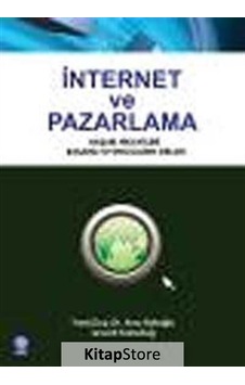 İnternet ve Pazarlama - Levent Karadağ - Arzu Baloğlu - Ekin Basım Yayın İnternet ve Pazarlama - Levent Karadağ - Arzu Baloğlu - Ekin Basım Yayın