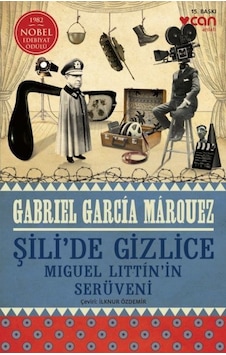 Şili'de Gizlice - Gabriel Garcia Marquez - Can Yayınları Şili'de Gizlice - Gabriel Garcia Marquez - Can Yayınları