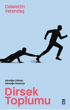 Dirsek Toplumu - Celalettin Vatandaş - Sosyoloji Kitabı Dirsek Toplumu - Celalettin Vatandaş - Sosyoloji Kitabı