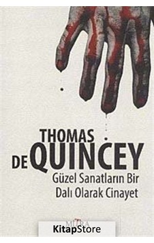 Güzel Sanatların Bir Dalı Olarak Cinayet / Thomas De Quincey N11.72965 Güzel Sanatların Bir Dalı Olarak Cinayet / Thomas De Quincey N11.72965