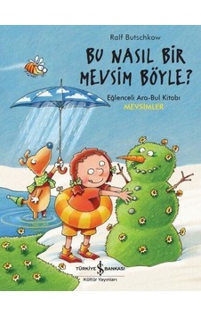 Bu Nasıl Bir Mevsim Böyle - Eğlenceli Ara-bul Kitabı-mevsimler Bu Nasıl Bir Mevsim Böyle - Eğlenceli Ara-bul Kitabı-mevsimler