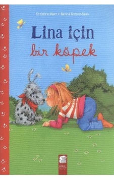 Lina İçin Bir Köpek - Christine Merz - Final Kültür Sanat Yayınları Lina İçin Bir Köpek - Christine Merz - Final Kültür Sanat Yayınları