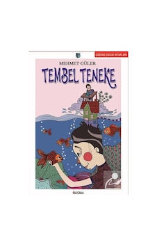 Tembel Teneke - Mehmet Güler - Özyürek Yayınevi Tembel Teneke - Mehmet Güler - Özyürek Yayınevi