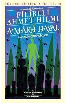 Amakı Hayal Hayalin Derinlikleri - Filibeli Ahmet Hilmi - Tür
