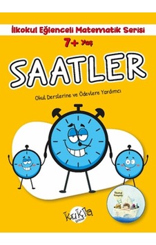 İlkokul Eğlenceli Matematik Serisi - Saatler 7+ Yaş İlkokul Eğlenceli Matematik Serisi - Saatler 7+ Yaş