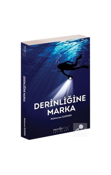 Derinliğine Marka - Muhterem İlgüner - Markating