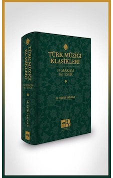 Türk Müziği Klasikleri: 74 Makam - 461 Eser - Rahmi Dağanay - Ötüken Neşriyat Türk Müziği Klasikleri: 74 Makam - 461 Eser - Rahmi Dağanay - Ötüken Neşriyat