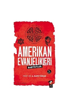 Amerikan Evanjelikleri - Rafet Özkan - IQ Kültür Sanat Yayıncılık