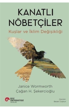 Kanatlı Nöbetçiler - Kuşlar Ve İklim Değişikliği Sku: Zeusstka915697955