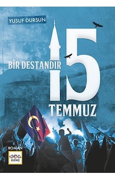 Bir Destandır 15 Temmuz - Yusuf Dursun - Nar Genç Bir Destandır 15 Temmuz - Yusuf Dursun - Nar Genç