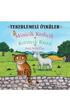 Tekerlemeli Öyküler: Minicik Kedicik Kıvırcık Ku-Axel Scheffler
