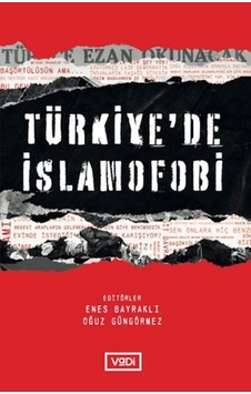 Türkiye'de İslamofobi- Vadi Yayınları Türkiye'de İslamofobi- Vadi Yayınları