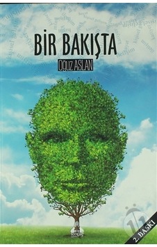 Bir Bakışta - Oğuz Aslan - Sonçağ Yayınları Bir Bakışta - Oğuz Aslan - Sonçağ Yayınları