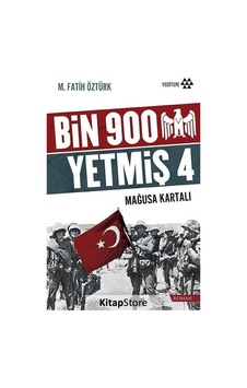 Bin 900 Yetmiş 4 - Mağusa Kartalı - M. Fatih Öztürk - Yeditepe Yayınevi