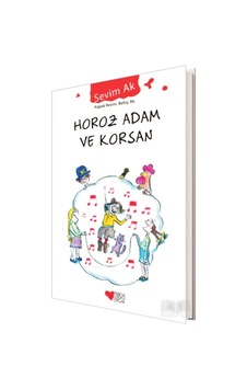 Horoz Adam Ve Korsan - Sevim Ak - Can Çocuk Yayınları