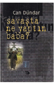 Savaşta Ne Yaptın Baba - Can Dündar 2.el