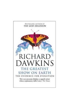 The Greatest Show on Earth: The Evidence for Evolution - Richard Dawkins - Black Swan The Greatest Show on Earth: The Evidence for Evolution - Richard Dawkins - Black Swan