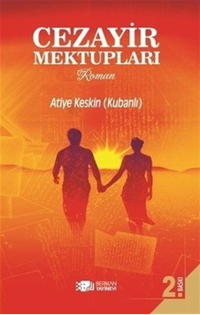 Cezayir Mektupları - Atiye Keskin - Berikan Yayınevi Cezayir Mektupları - Atiye Keskin - Berikan Yayınevi