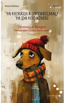Ya Herkes Kurtarılmalı Ya Da Hiç Kimse / Véronique Bergen