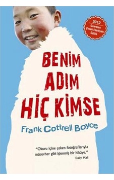 Benim Adım Hiç Kimse / Frank Cottrell Boyce / / 9786052857410 Benim Adım Hiç Kimse / Frank Cottrell Boyce / / 9786052857410