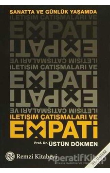 İletişim Çatışmaları ve Empati - Üstün Dökmen - Remzi Kitabevi İletişim Çatışmaları ve Empati - Üstün Dökmen - Remzi Kitabevi