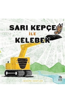 Sarı Kepçe İle Kelebek / Joseph Kuefler Sarı Kepçe İle Kelebek / Joseph Kuefler