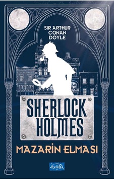 Mazarin Elması Sherlock Holmes - Sir Arthur Conan Doyle - Parıltı Yayınları Mazarin Elması Sherlock Holmes - Sir Arthur Conan Doyle - Parıltı Yayınları