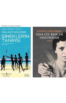 Sineklerin Tanrısı - Sir William Gerald Golding - Sana Gül Bahçesi Vadetmedim - Joanne Greenberg Sineklerin Tanrısı - Sir William Gerald Golding - Sana Gül Bahçesi Vadetmedim - Joanne Greenberg