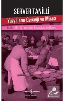 Yüzyılların Gerçeği Ve Mirası 3. Cilt / Server Tanilli 9786053326366 Yüzyılların Gerçeği Ve Mirası 3. Cilt / Server Tanilli 9786053326366