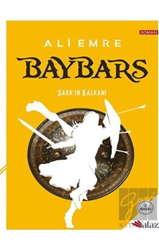 Baybars - Şark'ın Kalkanı Alaz Kitap - Alaz Kitap