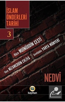 İslam Önderleri Tarihi - 3 - Ebu'l Hasen en- Nedevi - Kayıhan Yayınları