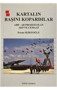 Kartalın Başını Kopardılar / Ercan Sedefoğlu 9789753720366
