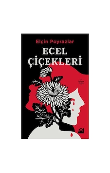 Ecel Çiçekleri - Elçin'in Derin Anlatımı Ecel Çiçekleri - Elçin'in Derin Anlatımı