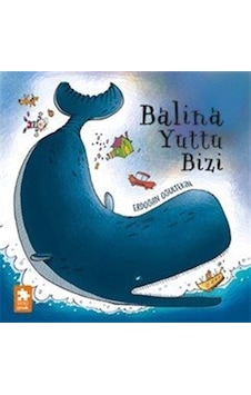 Balina Yuttu Bizi / Erdoğan Oğultekin Balina Yuttu Bizi / Erdoğan Oğultekin