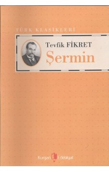 Şermin - Tevfik Fikret - Hüseyin Özbay - Kurgan Edebiyat Şermin - Tevfik Fikret - Hüseyin Özbay - Kurgan Edebiyat