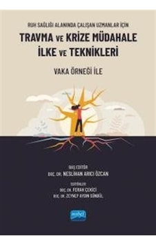 Ruh Sağlığı Alanında Çalışan Uzmanlar İçin Travma Ve Krize Müd...