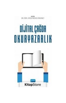 Dijital Çağda Okuryazarlık- Nobel Akademik Yayıncılık Dijital Çağda Okuryazarlık- Nobel Akademik Yayıncılık