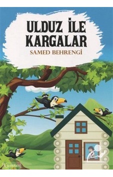 Ulduz İle Kargalar - Samed Behrengi - Kumran Çocuk Ulduz İle Kargalar - Samed Behrengi - Kumran Çocuk