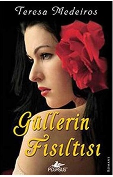 Güllerin Fısıltısı - Teresa Medeiros