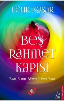 Beş Rahmet Kapısı - Uğur Koşar - Destek Yayınları Beş Rahmet Kapısı - Uğur Koşar - Destek Yayınları