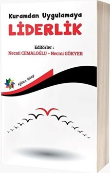 Kuramdan Uygulamaya Liderlik Kitabı - Eğiten Kitap