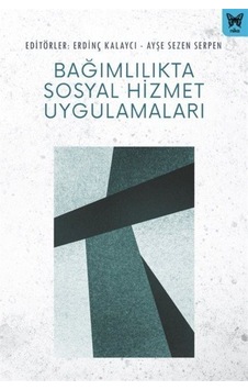 Bağımlılıkta Sosyal Hizmet Uygulama- Nika Yayınevi Bağımlılıkta Sosyal Hizmet Uygulama- Nika Yayınevi