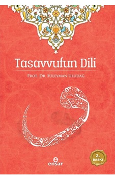 Tasavvufun Dili - Süleyman Uludağ - Ensar Neşriyat Tasavvufun Dili - Süleyman Uludağ - Ensar Neşriyat