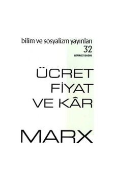 Ücret Fiyat ve Kr - Karl Marx - Bilim ve Sosyalizm Yayınları