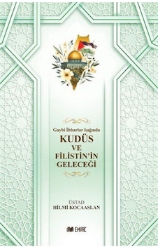 Gaybi İhbarlar Işığında Kudüs Ve Filistin'in Geleceği / Hizbul... Gaybi İhbarlar Işığında Kudüs Ve Filistin'in Geleceği / Hizbul...