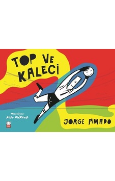 Top ve Kaleci - Jorge Amado - Kırmızı Kedi Top ve Kaleci - Jorge Amado - Kırmızı Kedi