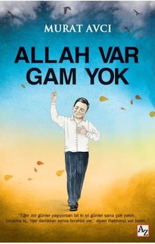 Allah Var Gam Yok - Murat Avcı - Az Kitap Allah Var Gam Yok - Murat Avcı - Az Kitap