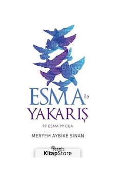 Esma ile Yakarış 99 Esma 99 Dua - Meryem Aybike Sinan - Nesil Yayınları