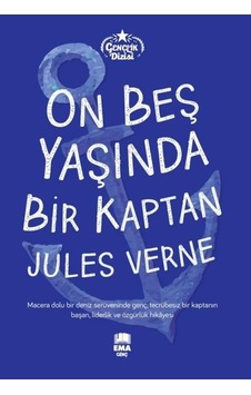 On Beş Yaşında Bir Kaptan - Gençlik Dizisi - Jules Verne - Ema Genç On Beş Yaşında Bir Kaptan - Gençlik Dizisi - Jules Verne - Ema Genç