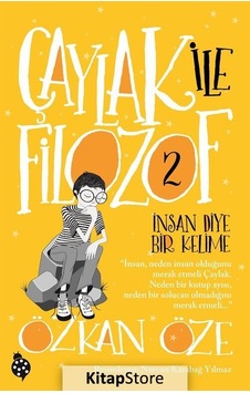 Kitapstore- Çaylak ile Filozof 2 / Insan Diye Bir Kelime / Özkan Öze Kitapstore- Çaylak ile Filozof 2 / Insan Diye Bir Kelime / Özkan Öze